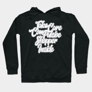 compulsive shopper Hoodie